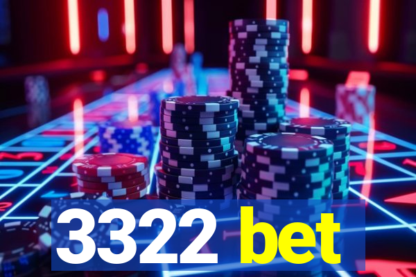 3322 bet